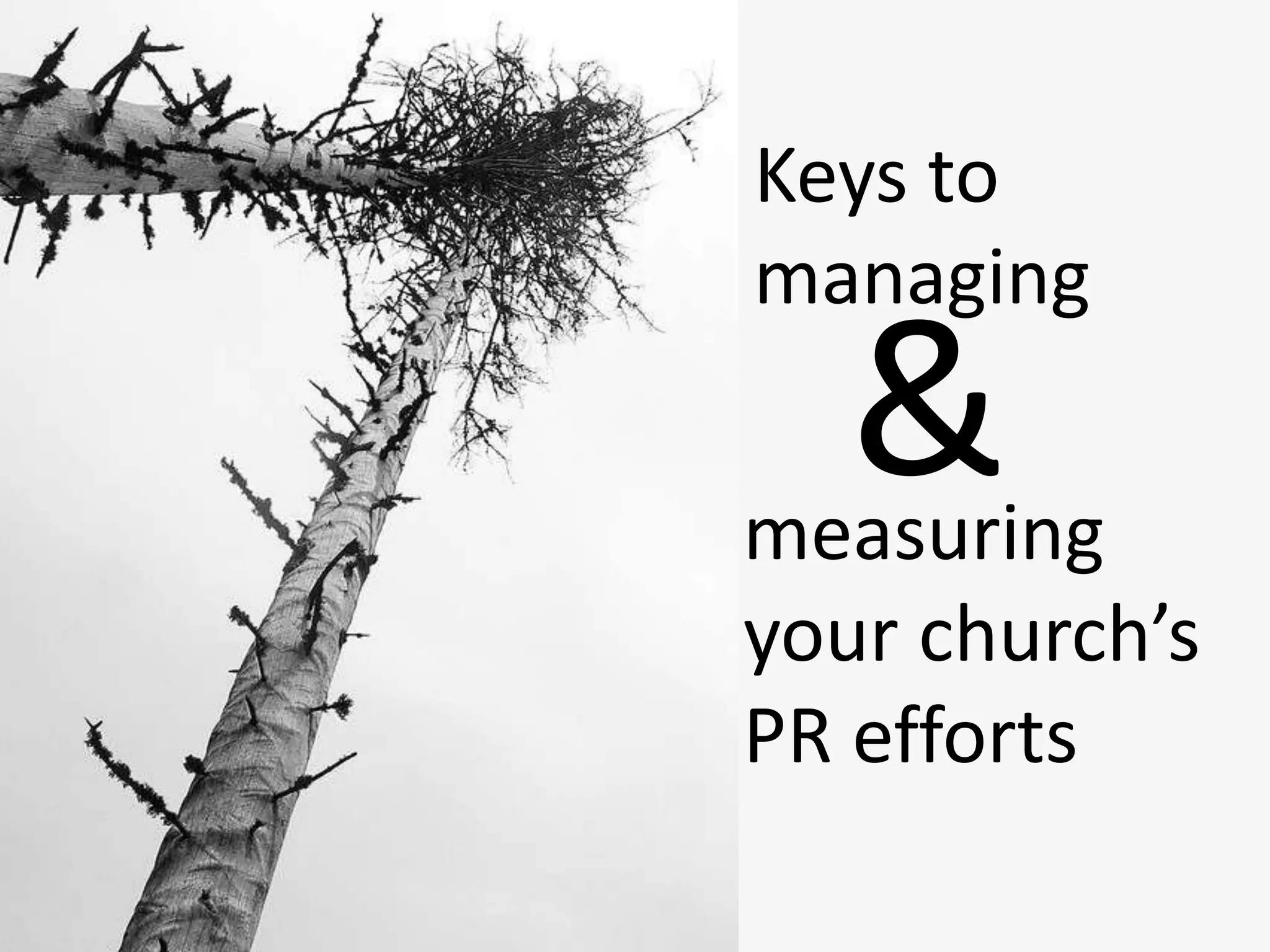Keys to managing  &measuring your church’s PR efforts
