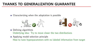 THANKS TO GENERALIZATION GUARANTEE
 