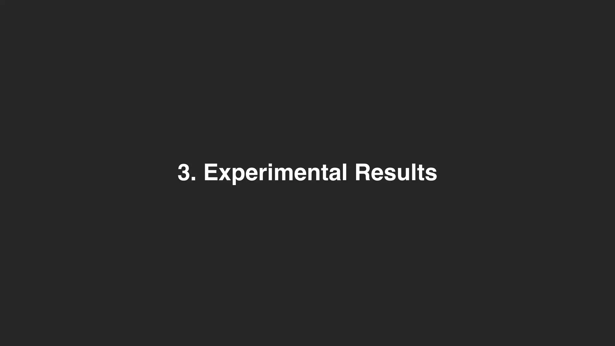 3. Experimental Results
 