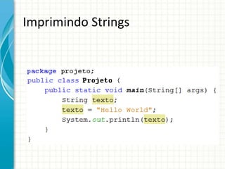 Imprimindo Strings
 