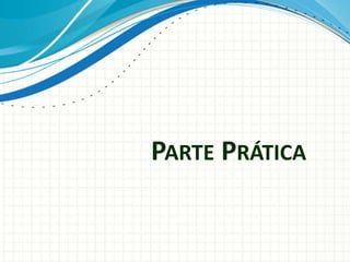 PARTE PRÁTICA
 
