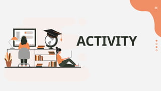 ACTIVITY
 