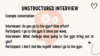 UNSTRUCTURED INTERVIEW
 