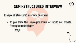 •
SEMI-STRUCTURED INTERVIEW
 