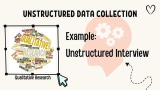 UNSTRUCTURED DATA COLLECTION
 