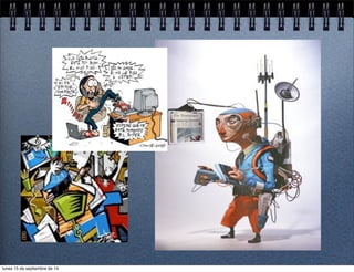 lunes 15 de septiembre de 14 
 