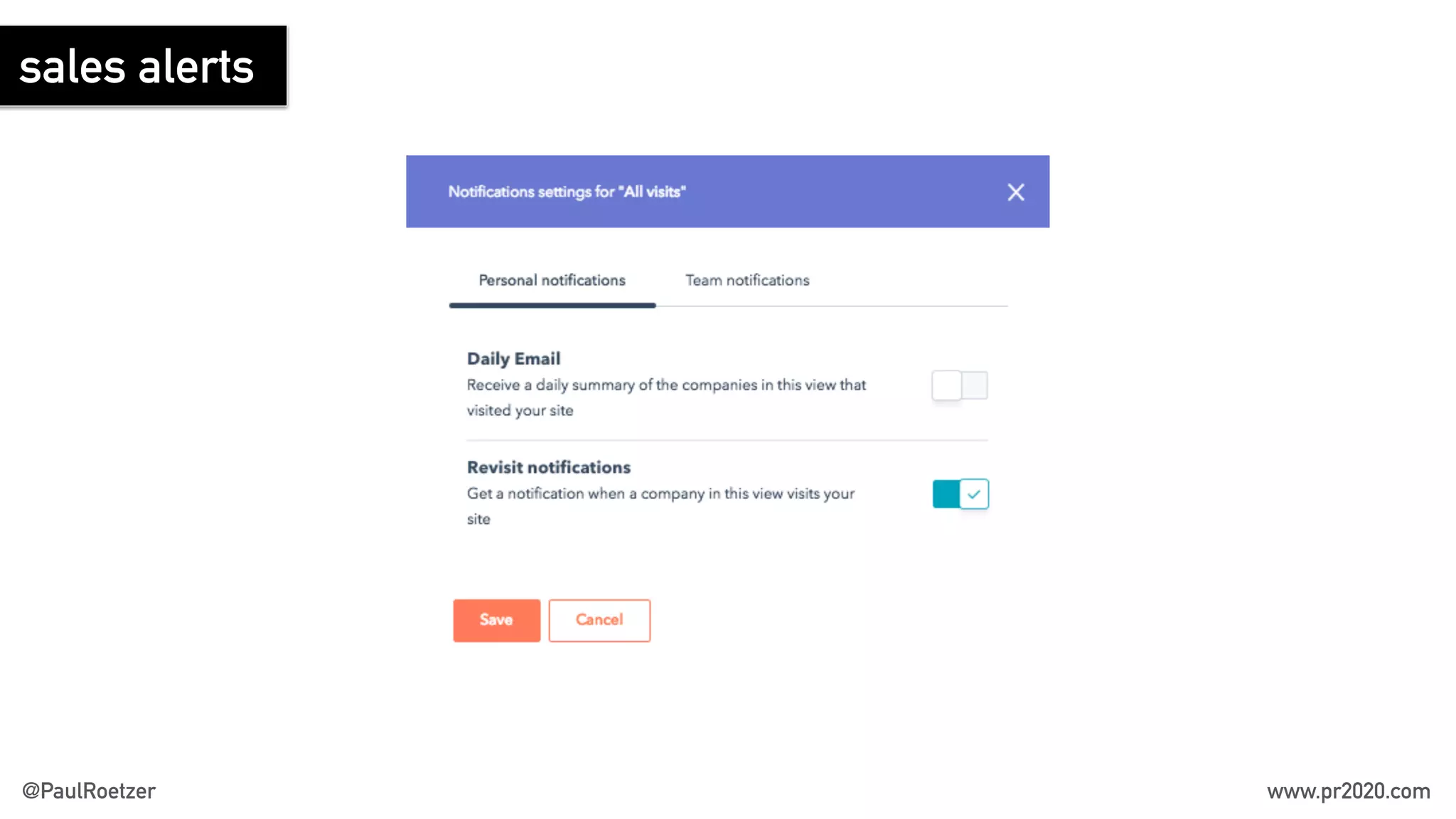 sales alerts
@PaulRoetzer www.pr2020.com
 