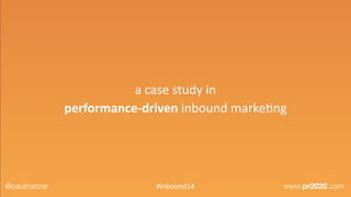The Metrics That Matter: How to Build Performance-Driven Inbound Marketing Campaigns