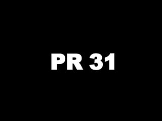 PR 31 