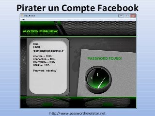 Pirater un Compte Facebook

http://www.passwordrevelator.net

 
