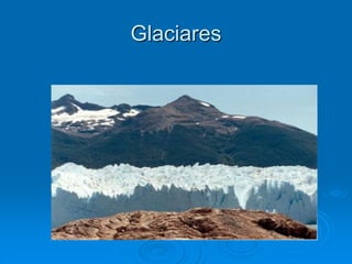 Glaciares
 