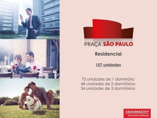 Residencial
157 unidades
75 unidades de 1 dormitório
48 unidades de 2 dormitórios
34 unidades de 3 dormitórios
 