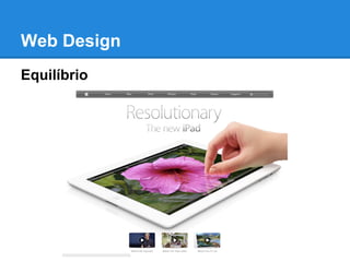 Web Design
Equilíbrio
 