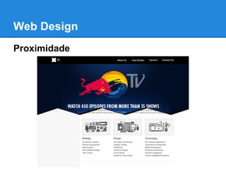 Web Design
Proximidade
 