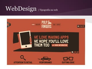 WebDesign   | Tipografia na web
 