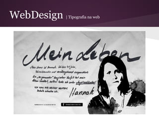 WebDesign   | Tipografia na web
 