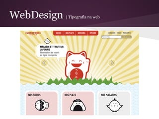 WebDesign   | Tipografia na web
 