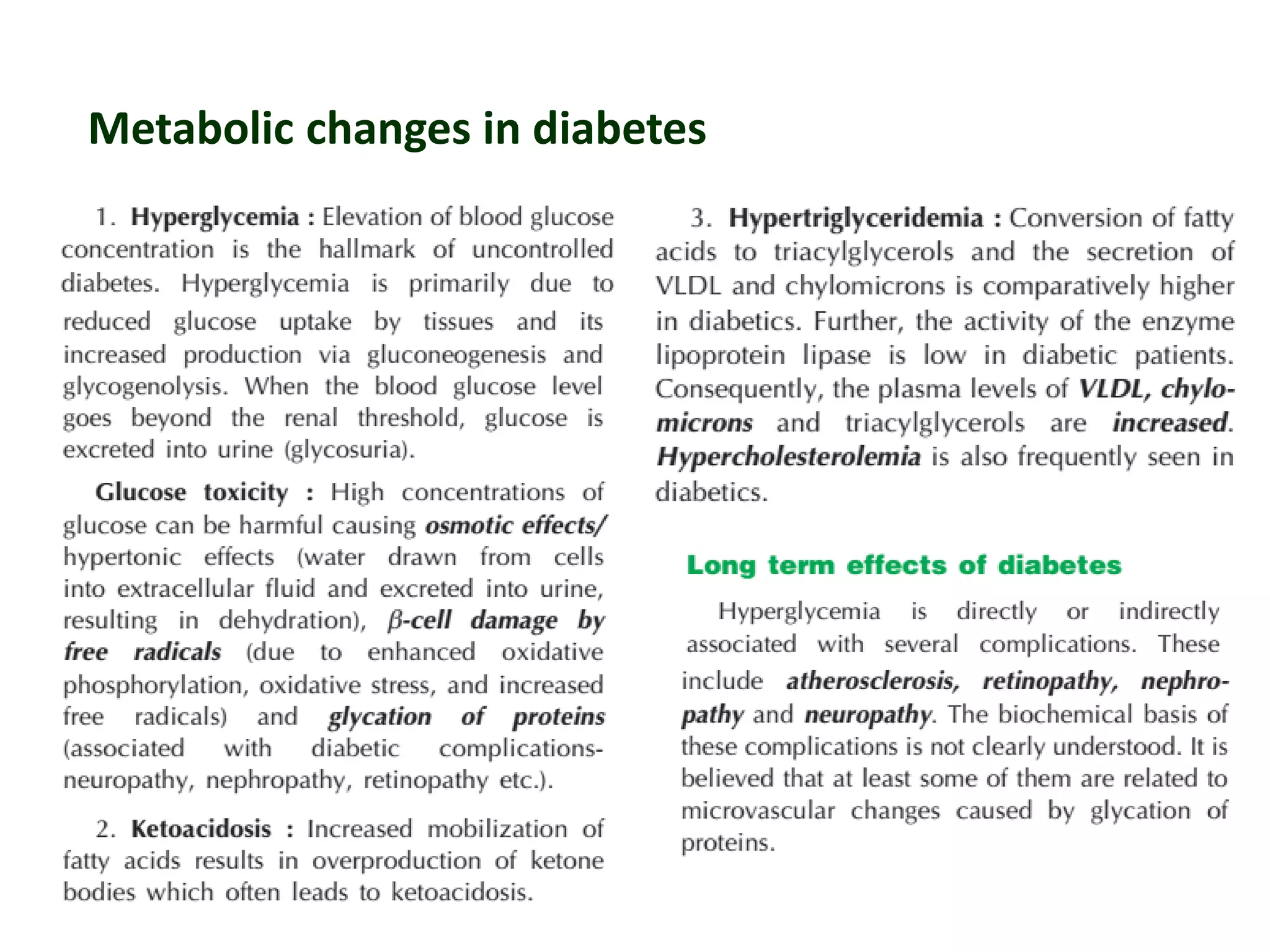 Metabolic changes in diabetes
 