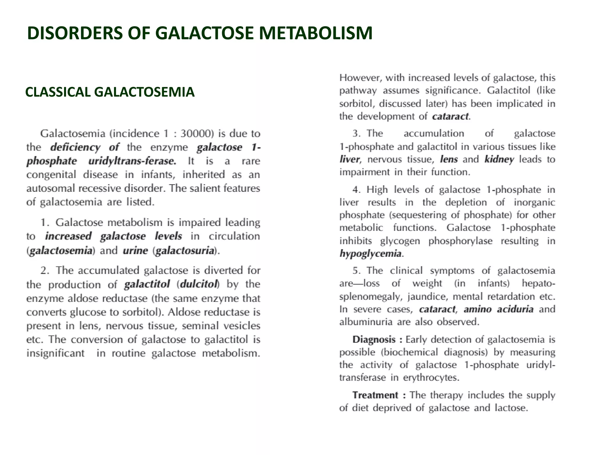 DISORDERS OF GALACTOSE METABOLISM
CLASSICAL GALACTOSEMIA
 