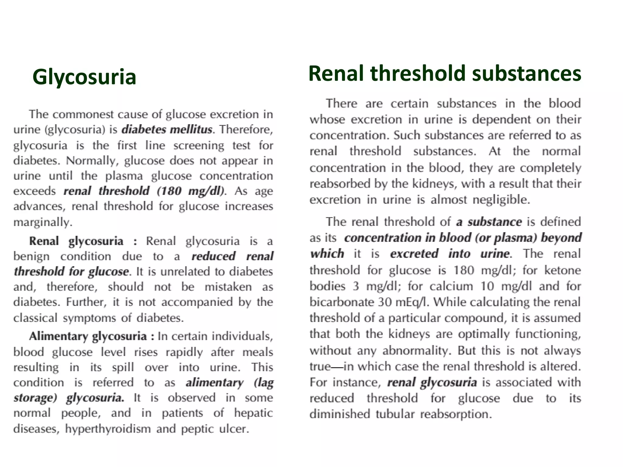 Glycosuria Renal threshold substances
 
