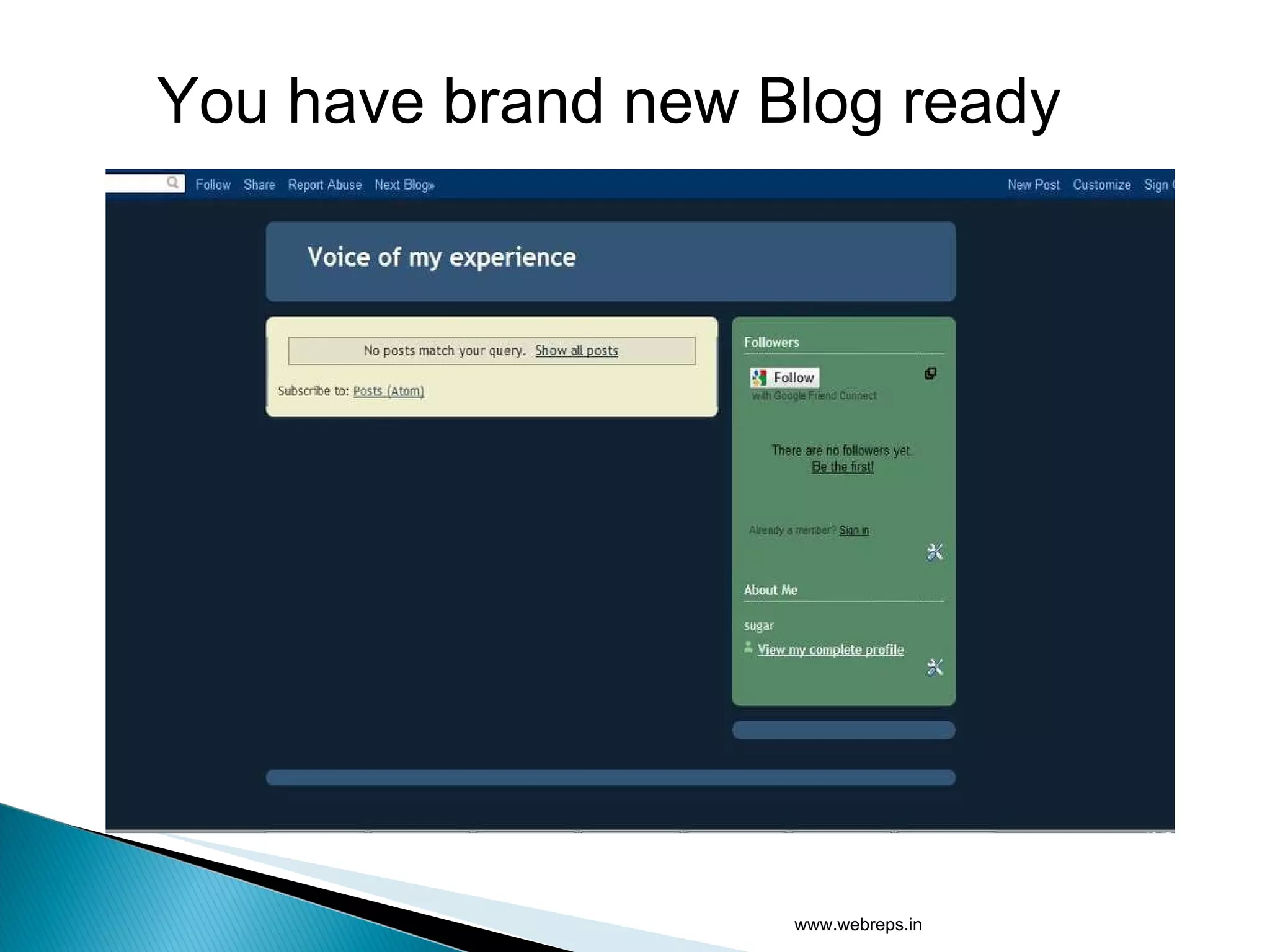 You have brand new Blog ready www.webreps.in 