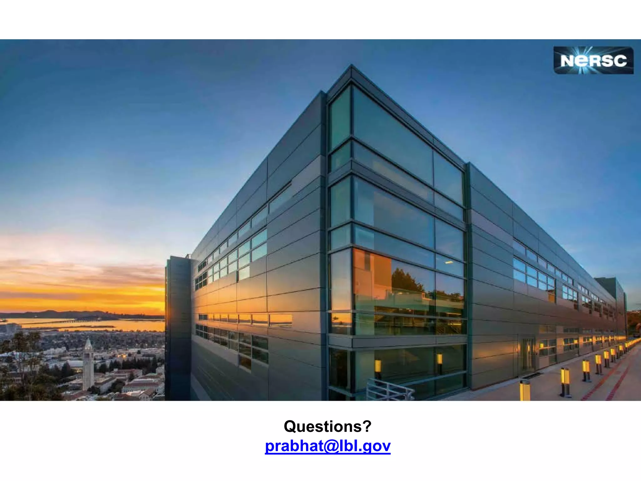 Questions?
prabhat@lbl.gov
 