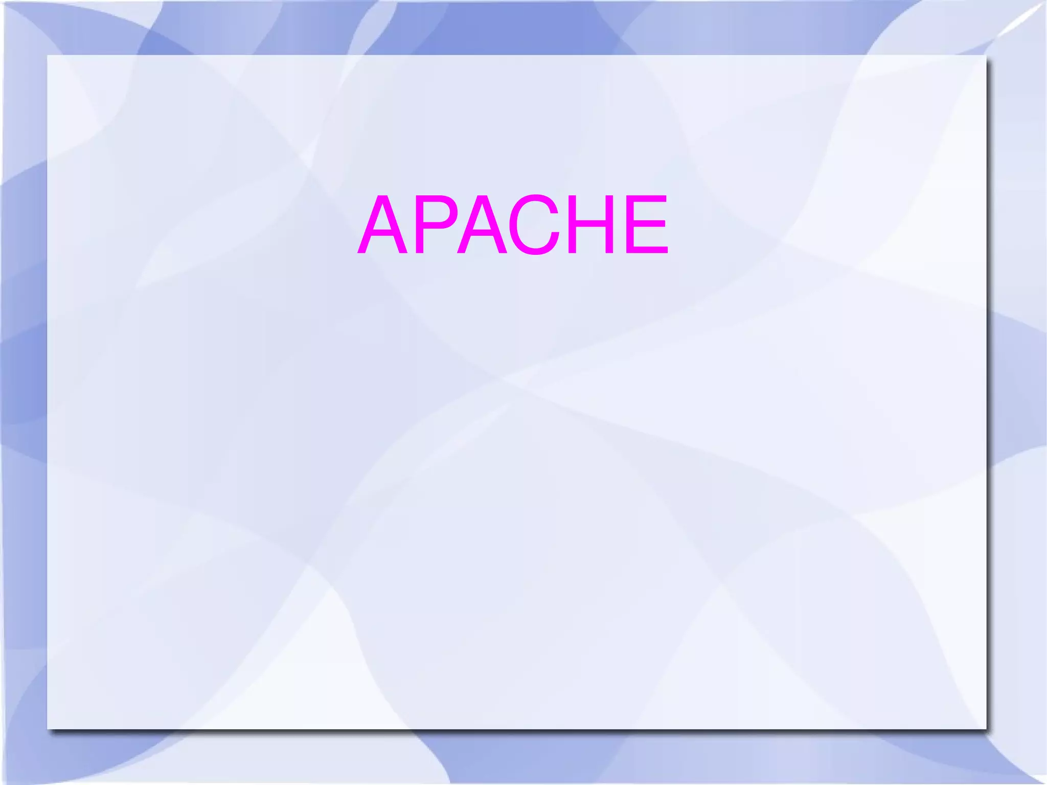 APACHE 