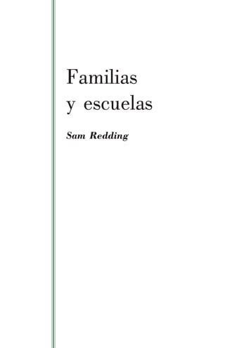 Familias
y escuelas
Sam Redding
 