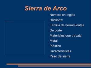 Sierra de Arco Nombre en Inglés