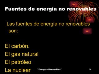 Fuentes de energía no renovables. 