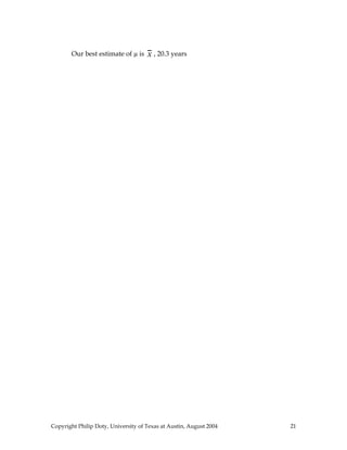 Our best estimate of µ is x , 20.3 years
Copyright Philip Doty, University of Texas at Austin, August 2004 21
 