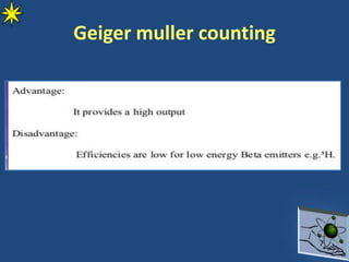 Geiger muller counting
 