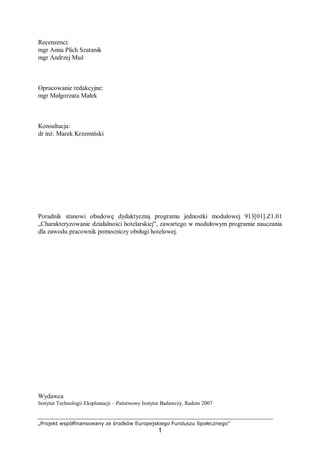 „Projekt współfinansowany ze środków Europejskiego Funduszu Społecznego”
1
Recenzenci:
mgr Anna Plich Szatanik
mgr Andrzej...