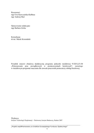 „Projekt współfinansowany ze środków Europejskiego Funduszu Społecznego”
1
Recenzenci:
mgr Ewa Kawczyńska-Kiełbasa
mgr And...