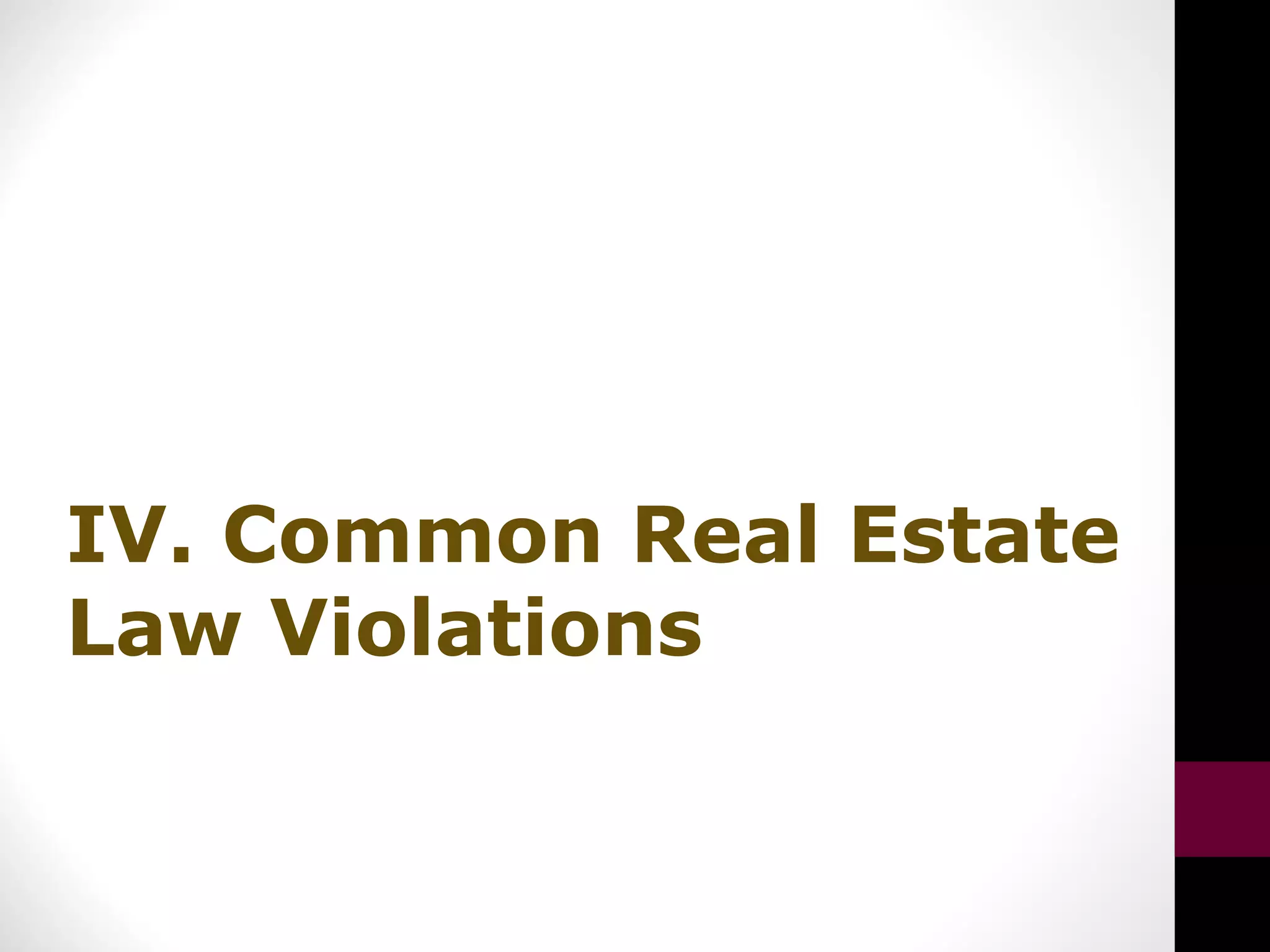 IV. Common Real Estate
Law Violations
 