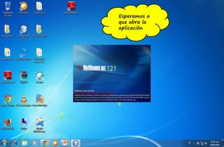 Esperamos a
que abra la
aplicación
 