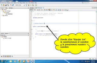 Donde dice "Equipo 16"
le cambiaremos el nombre
y le pondremos nuestro
nombre