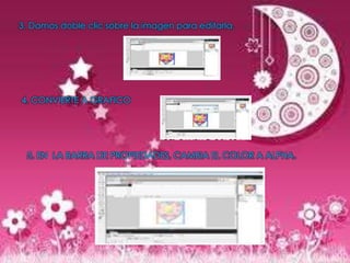 3. Damos doble clic sobre la imagen para editarla.
4. CONVIERTE A GRAFICO
5. EN LA BARRA DE PROPIEDADES, CAMBIA EL COLOR A ALPHA.
