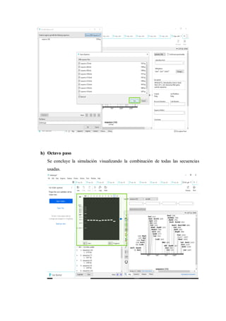 h) Octavo paso
Se concluye la simulación visualizando la combinación de todas las secuencias
usadas.
 