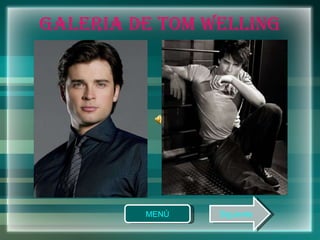 GALERIA DE TOM WELLING 