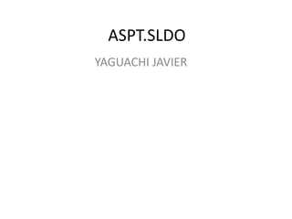 ASPT.SLDO YAGUACHI JAVIER  