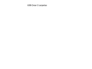 USB Crear 2 carpetas
 