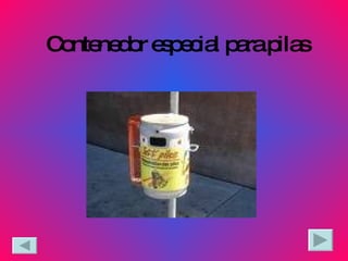 Contenedor especial para pilas 