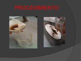 PROCEDIMIENTO:
 