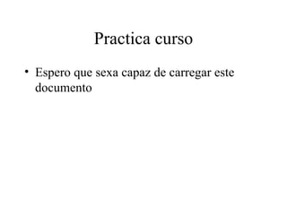 Practica curso ,[object Object]