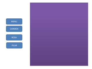 MENU 
CARMEN 
ROSA 
PILAR 
 