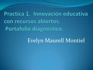 Evelyn Maurell Montiel
 
