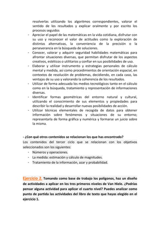 resolverlas utilizando los algoritmos correspondientes, valorar el
       sentido de los resultados y explicar oralmente y...