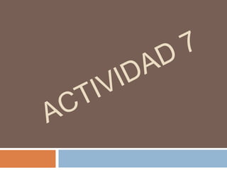 Actividad 7 