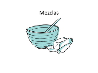 Mezclas  